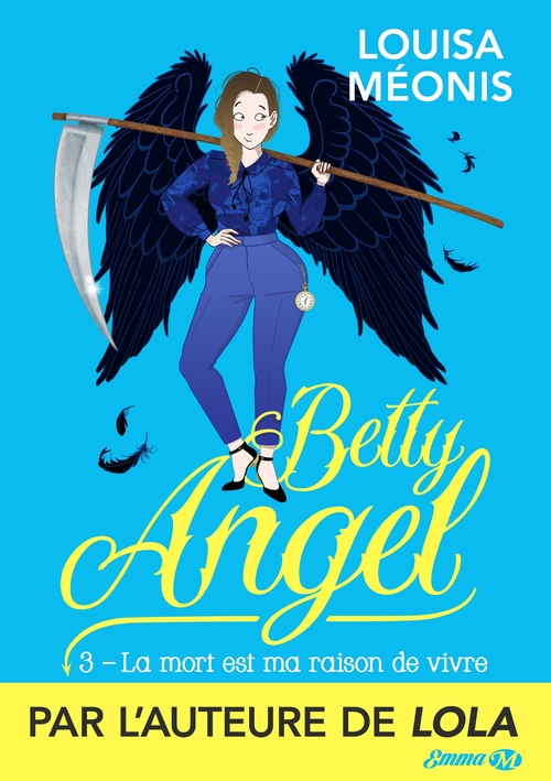 Couverture ebook de Betty Angel, T3 : La mort est ma raison de vivre, de Louisa Méonis