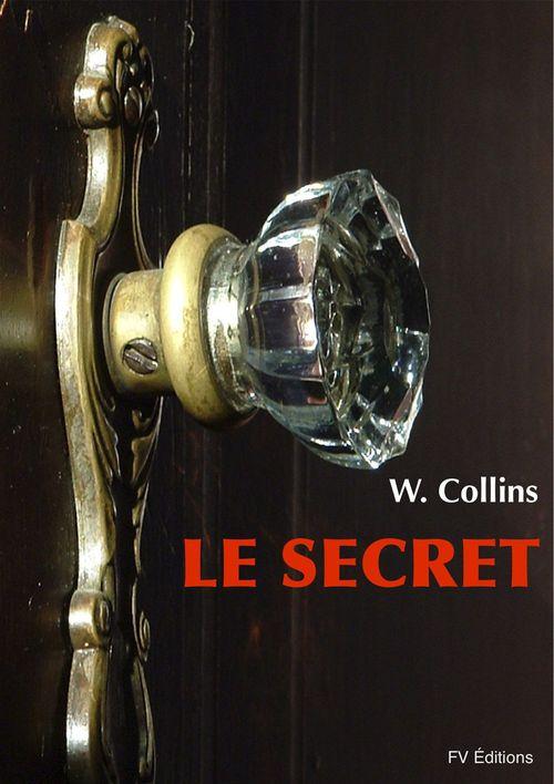 ebook cover of Le Secret, by Wilkie Collins