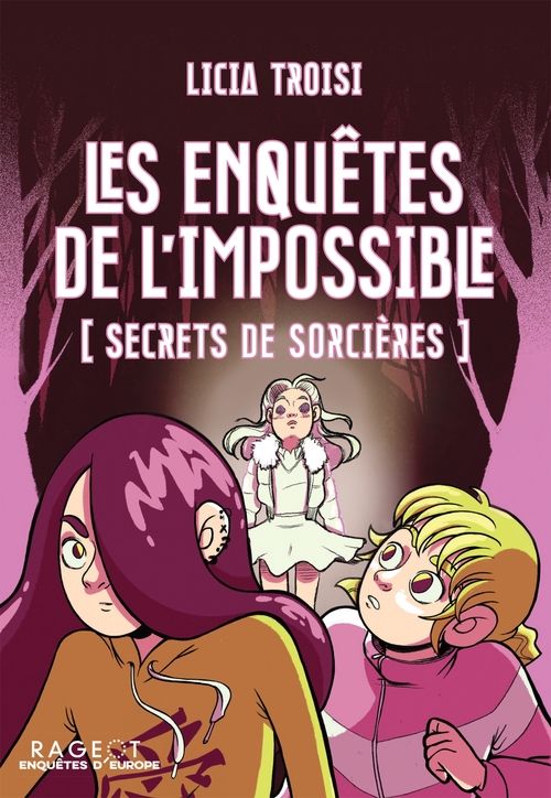 Couverture ebook de Les enquêtes de l'impossible - Secrets de sorcières, de Licia Troisi