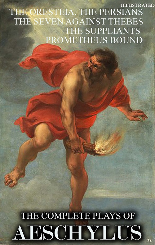 Couverture ebook de The Complete Plays of Aeschylus. Illustrated, de Aeschylus