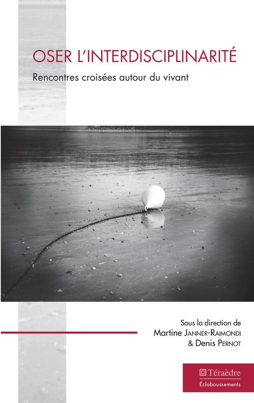 ebook cover of Oser l'interdisciplinarité, by Martine Janner-Raimondi, Denis Pernot