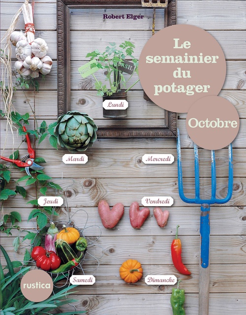 ebook cover of Le semainier du potager - Octobre, by Robert Elger