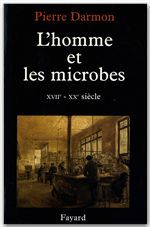 ebook cover of L'homme et les microbes XVIIe-Xxe siècle, by Pierre Darmon