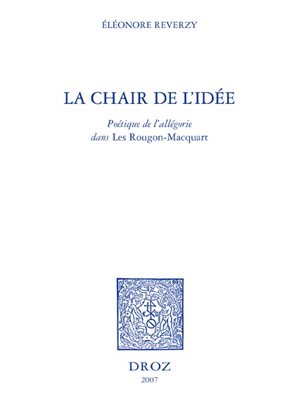 Couverture ebook de La Chair de l'idée : poétique de l'allégorie dans les "Rougon-Macquart", de Reverzy El Onore