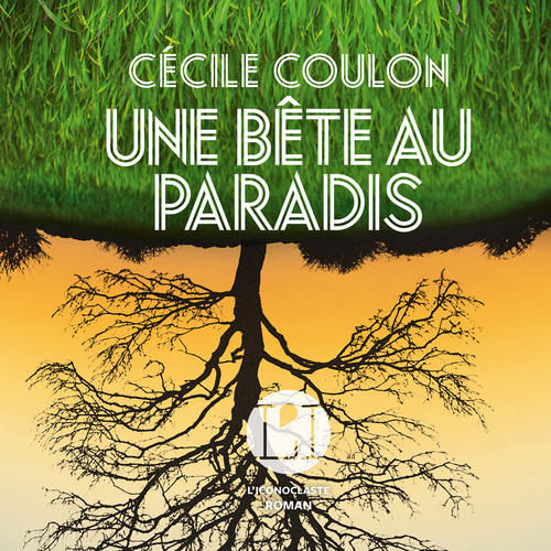 audiobook cover of Une bête au paradis, by Cécile Coulon