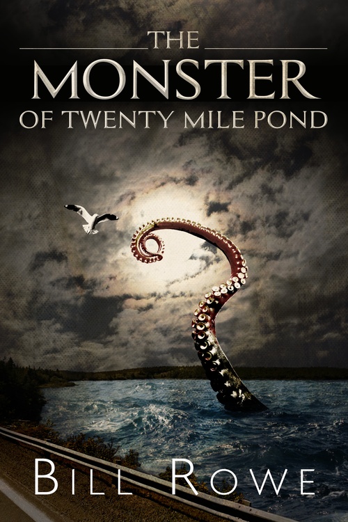 Couverture ebook de The Monster of Twenty Mile Pond, de Bill Rowe
