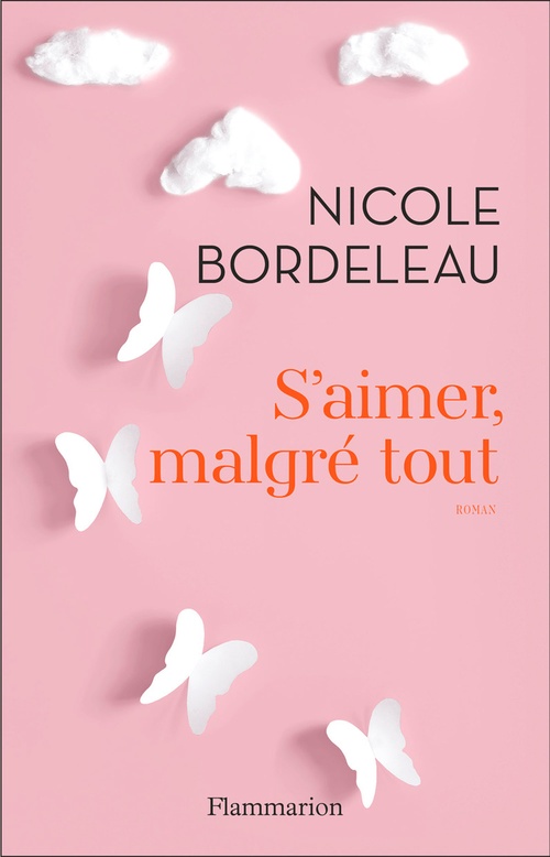 Couverture ebook de S'aimer, malgré tout, de Nicole Bordeleau