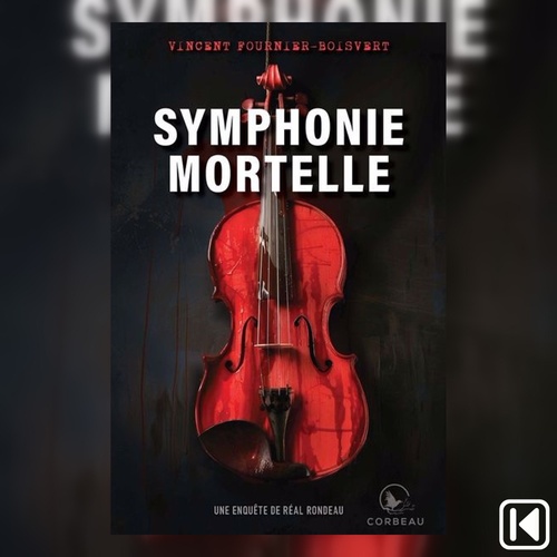 Couverture audiobook de Symphonie mortelle, de Vincent Fournier-Boisvert