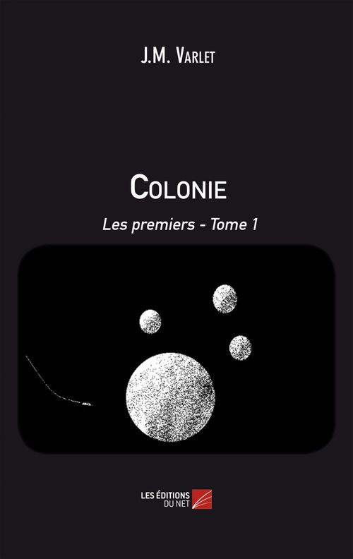 Couverture ebook de Colonie - Les premiers, de Jean-Marie Varlet