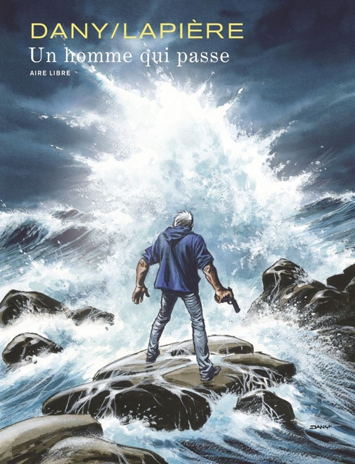 Couverture ebook de Un homme qui passe, de Denis Lapière, Dany