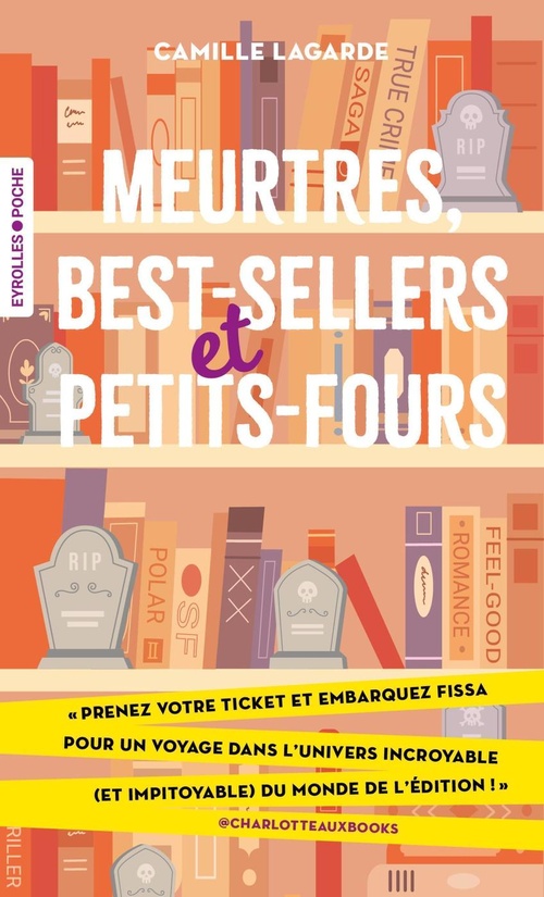 Couverture ebook de Meurtres, best-sellers et petits-fours, de Camille  Lagarde
