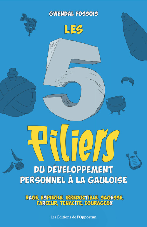 Couverture ebook de Les 5 piliers du développement personnel à la gauloise, de Gwendal Fossois