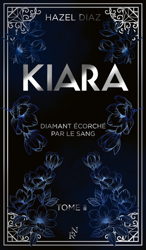 Couverture ebook de Kiara, diamant écorché par le sang - Tome 2 - édition Collector, de Hazel Diaz