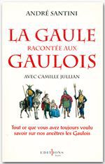ebook cover of La Gaule racontée aux Gaulois, by André Santini
