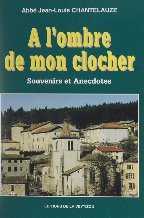 ebook cover of À l'ombre de mon clocher, by Jean-louis Chantelauze