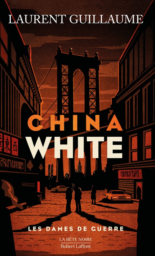 Couverture ebook de Les Dames de guerre - Tome 03 China white, de Laurent Guillaume
