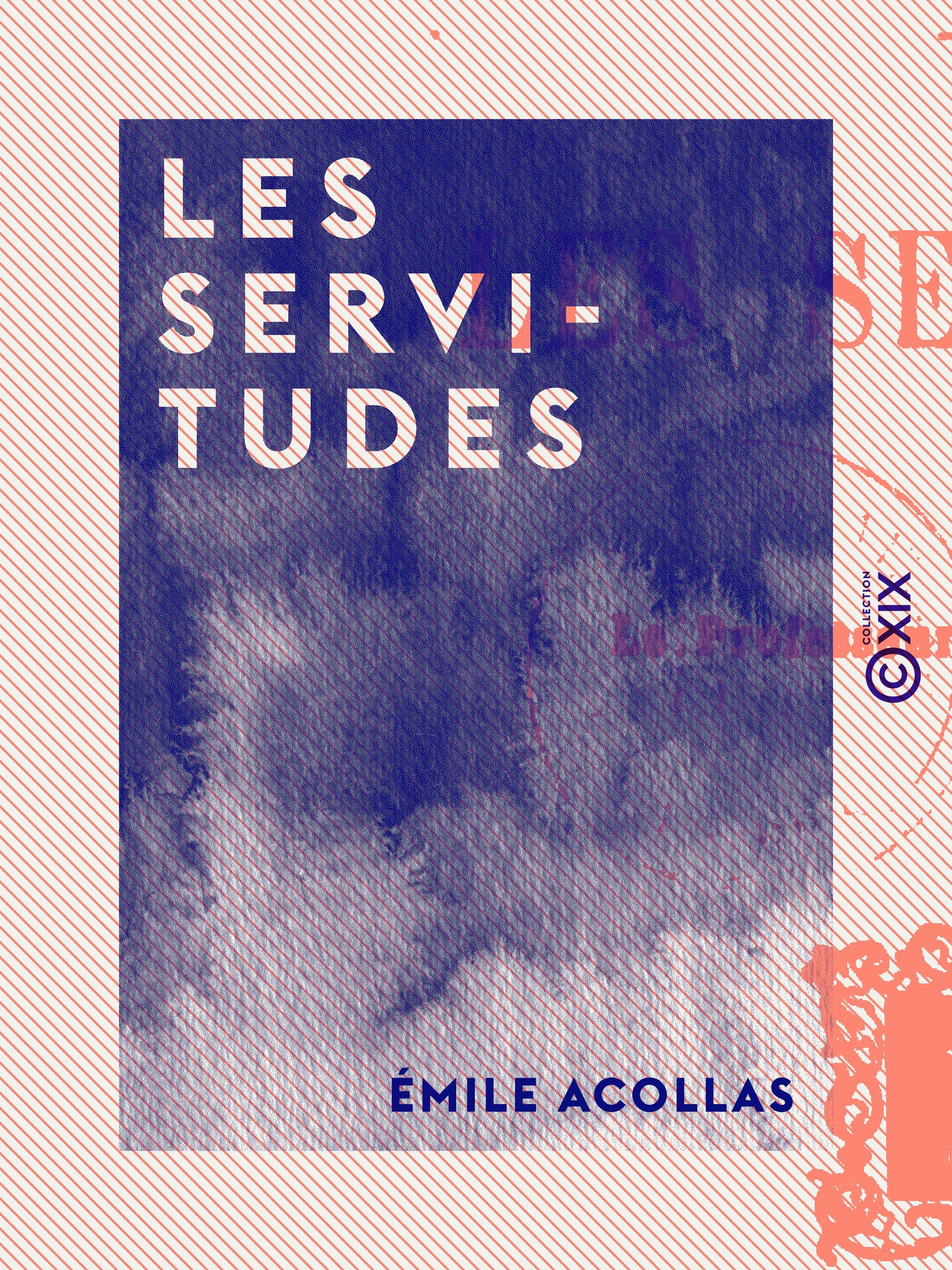 Couverture ebook de Les Servitudes, de Emile Acollas