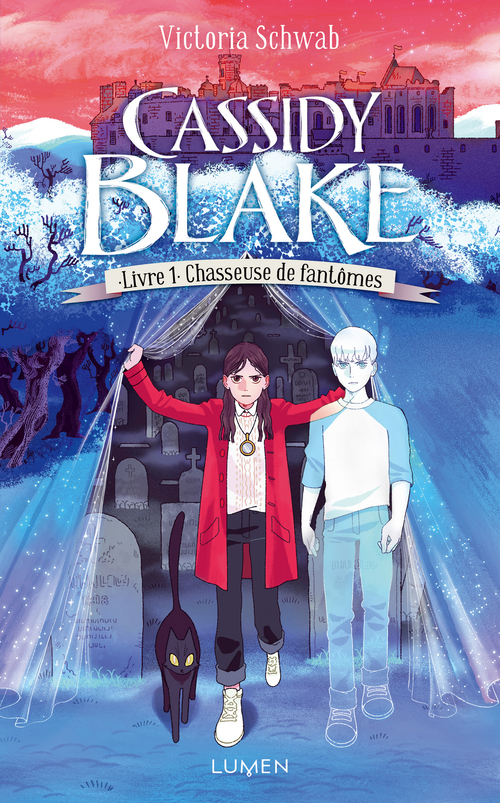 ebook cover of Cassidy Blake - tome 1 Chasseuse de fantômes, by Victoria Schwab