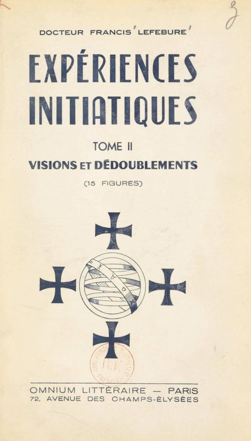 Couverture ebook de Expériences initiatiques (2). Visions et dédoublements, de Francis Lefebure