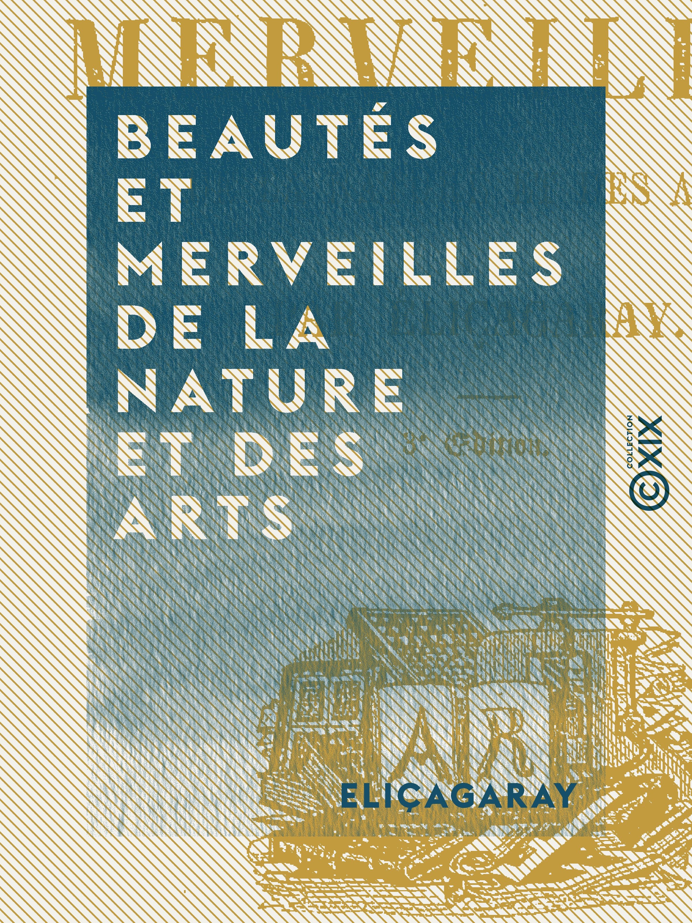 ebook cover of Beautés et Merveilles de la nature et des arts, by Elicagaray