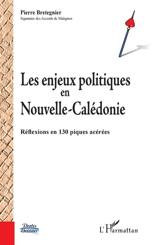 Couverture ebook de Les enjeux politiques en Nouvelle-Calédonie, de Pierre Bretegnier