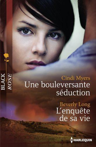 Couverture ebook de Une bouleversante séduction - L'enquête de sa vie, de Beverly Long, Cindi Myers