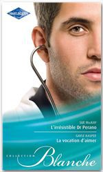 Couverture ebook de L'irrésistible Dr Perano - La vocation d'aimer, de Gayle Kasper, Sue MacKay