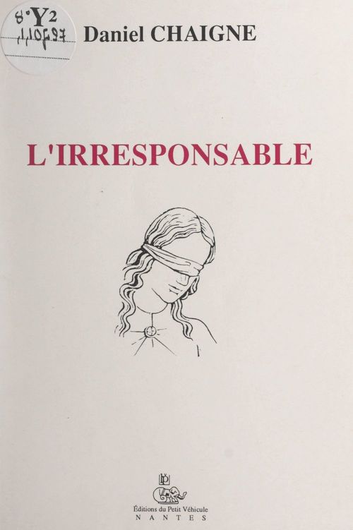 Couverture ebook de L'irresponsable, de Daniel Chaigne