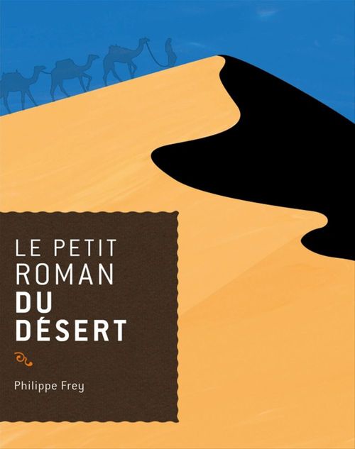ebook cover of Le petit roman du désert, by Philippe Frey