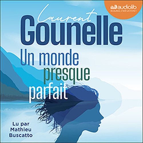 audiobook cover of Un monde presque parfait, by Laurent Gounelle