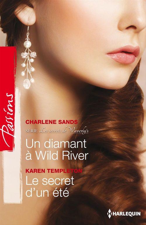 ebook cover of Un diamant à Wild River - Le secret d'un été, by Charlene Sands, Karen Templeton