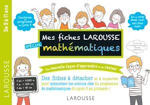 Couverture ebook de Mes fiches Larousse spécial mathématiques - 7 à 11 ans, de Collectif
