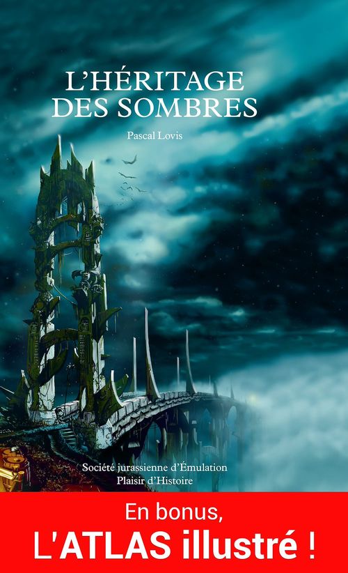 ebook cover of L'Héritage des Sombres (en bonus : Atlas), Chroniques des Regards perdus - Tome 1, by Pascal Lovis