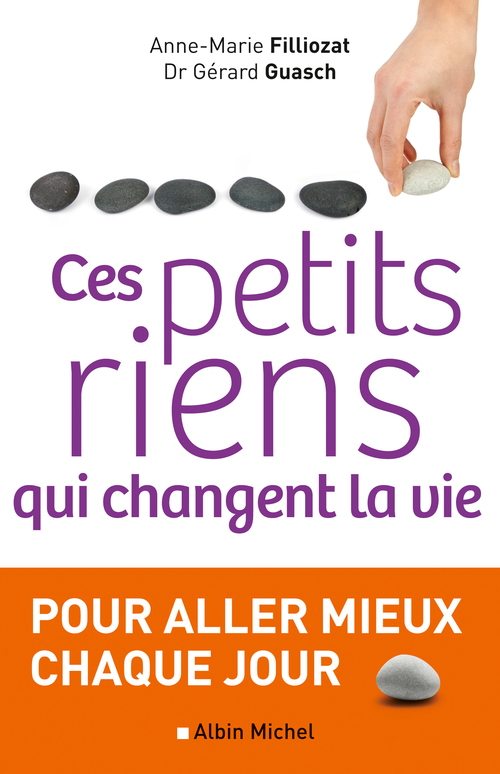Couverture ebook de Ces petits riens qui changent la vie, de Anne-Marie Filliozat, Gérard Guasch