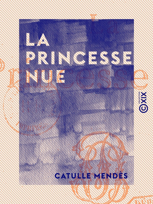 ebook cover of La Princesse nue, by Catulle Mendes
