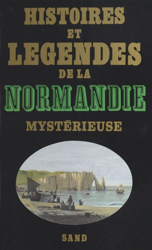 ebook cover of Histoires et légendes de la Normandie mystérieuse, by Patrice Boussel