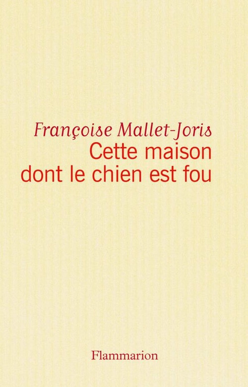 Couverture ebook de Cette maison dont le chien est fou, de Françoise Mallet-Joris