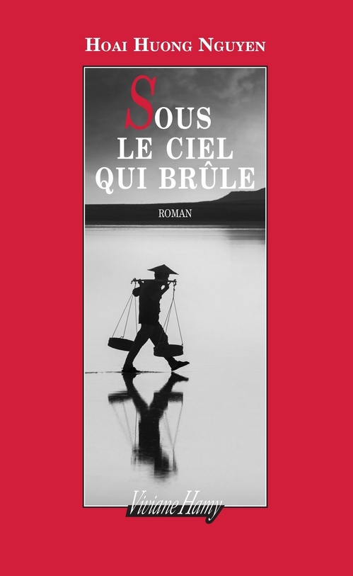 Couverture ebook de Sous le ciel qui brûle, de Hoai huong Nguyen