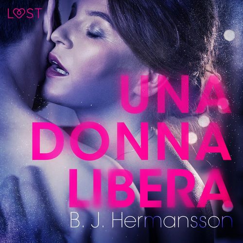Couverture audiobook de Una donna libera - Racconto erotico, de B. J. Hermansson