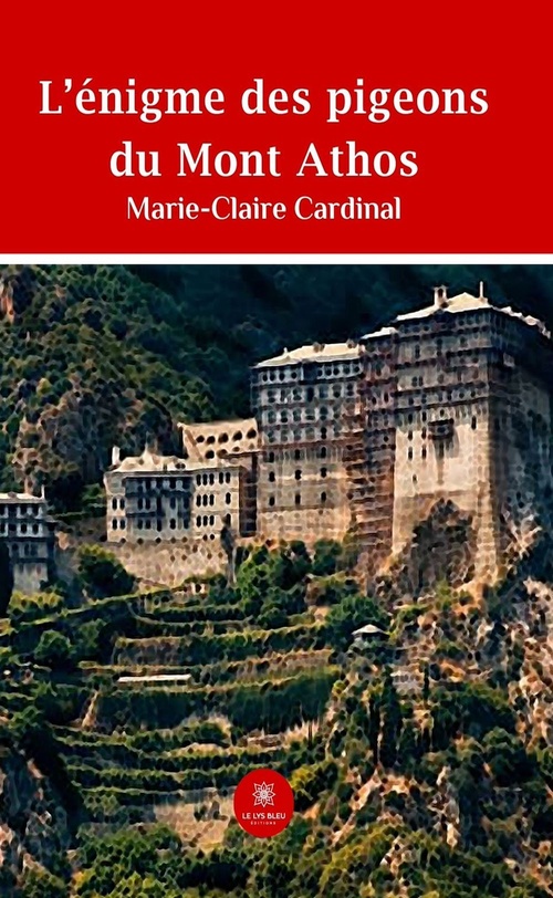 Couverture ebook de L'énigme des pigeons du Mont Athos, de Marie-Claire Cardinal