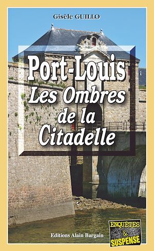 Couverture ebook de Port-Louis, les ombres de la citadelle, de Gisèle Guillo