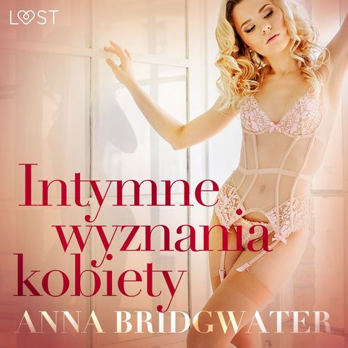 Couverture audiobook de Intymne wyznania kobiety - seria erotyczna, de Anna Bridgwater