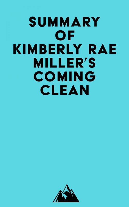 ebook cover of Summary of Kimberly Rae Miller's Coming Clean, by Everest Media