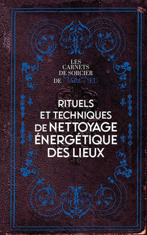 ebook cover of Rituels et techniques de nettoyage énergétique des lieux, by Marc Neu