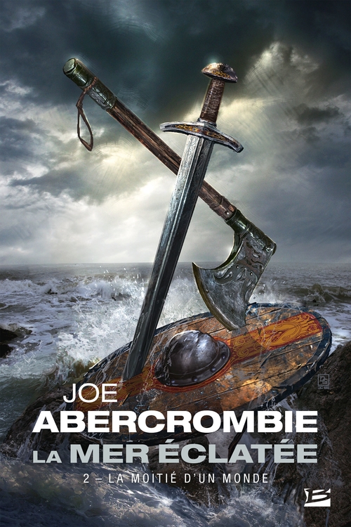 ebook cover of La Mer Éclatée, T2 : La Moitié d'un monde, by Joe Abercrombie