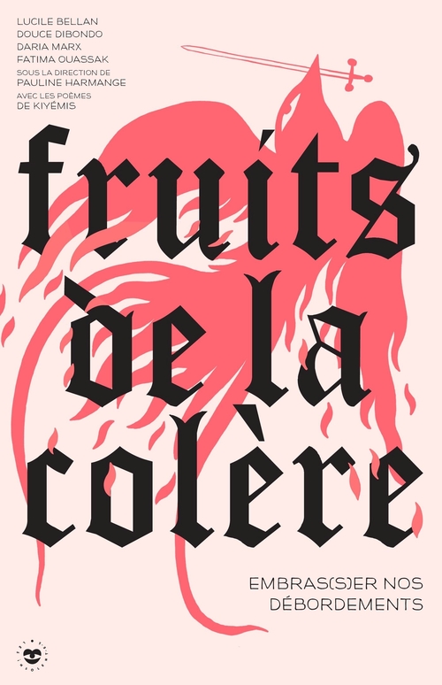 ebook cover of Fruits de la colère, by Pauline Harmange, Lucile Bellan, Douce Dibondo, Daria Marx, Fatima Ouassak