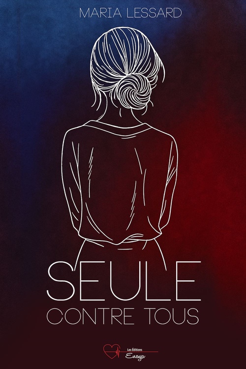 ebook cover of Seule contre tous, by Maria Lessard