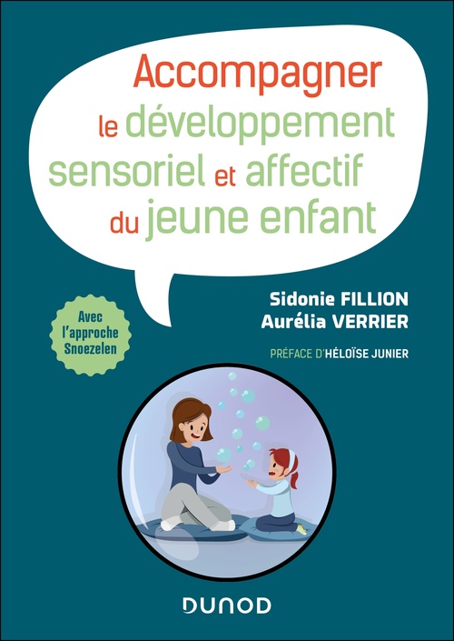 Couverture ebook de Accompagner le développement sensoriel, relationnel et affectif du jeune enfant, de Aurélia Verrier, Sidonie Fillion