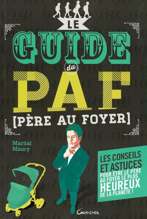 Couverture ebook de Le guide du PAF (Père Au Foyer), de Martial Maury