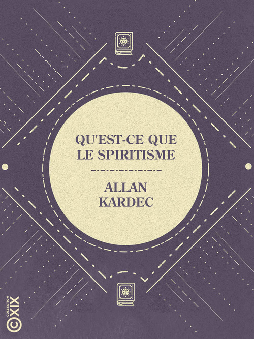 Couverture ebook de Qu'est-ce que le spiritisme, de Allan Kardec